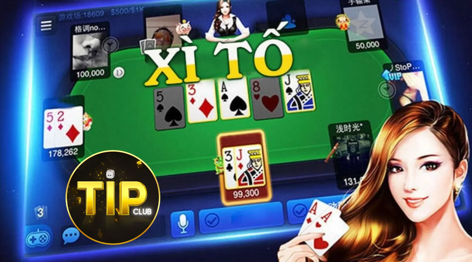 Xì tố là siêu phẩm game nổi tiếng trên Tip Club